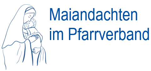 Maiandacht – lebendige Tradition und moderne Gebetsform