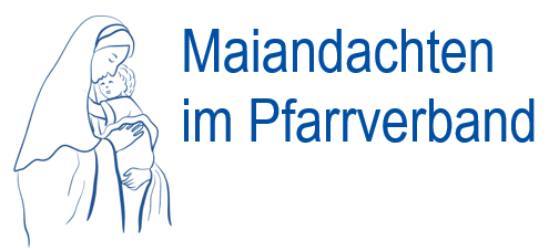 Maiandacht – lebendige Tradition und moderne Gebetsform