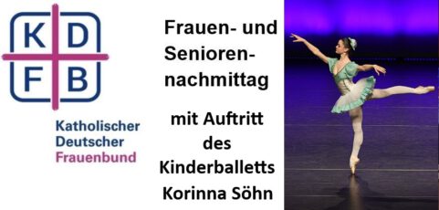 Frauenbund- und Seniorennachmittag: ‚Das Kinderballett Korinna Söhn tanzt für uns‘