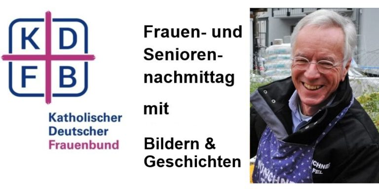 Frauenbund- und Seniorennachmittag: Impressionen und Geschichten aus Oberföhring und Umgebung