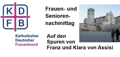 Frauenbund- und Seniorennachmittag: „Auf den Spuren von Franz und Klara von Assisi“