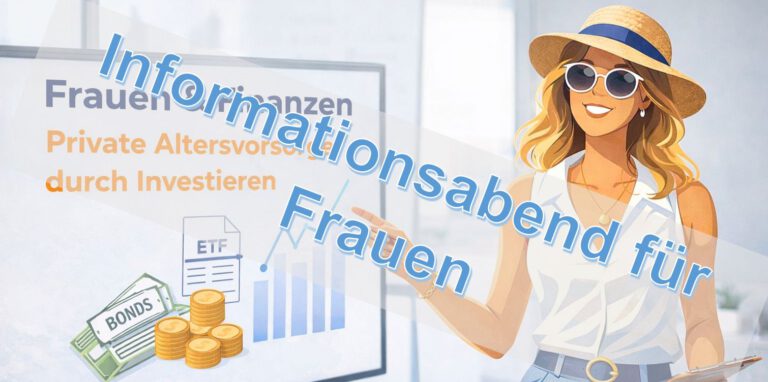 Informationsabend: Frauen & Finanzen – Private Altersvorsorge durch Investieren