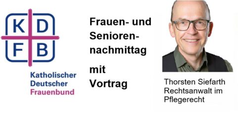 Frauenbund- und Seniorennachmittag: „Wenn Pflege zum Thema wird“