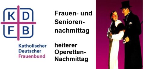 Frauenbund- und Seniorennachmittag: ‚Dein ist mein ganzes Herz‘ – ein heiterer Operettennachmittag