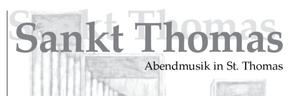 <b>Abendmusik in St. Thomas am 13.4. um 19:30 Uhr in der Aula </b>